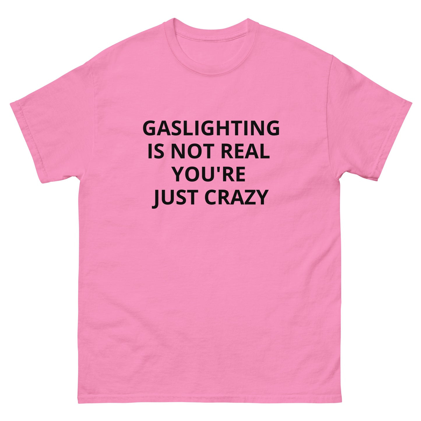 "Gaslighting Is Not Real" Tee