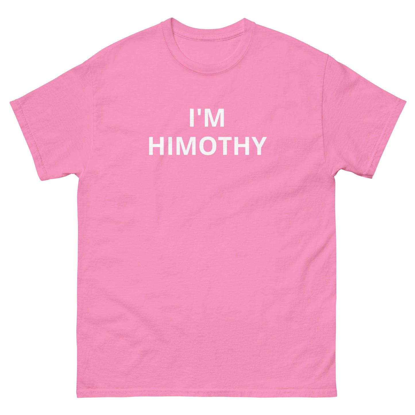 "I'm Himothy" Tee