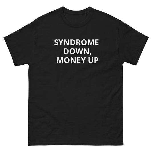 "Syndrome Down, Money Up" Tee