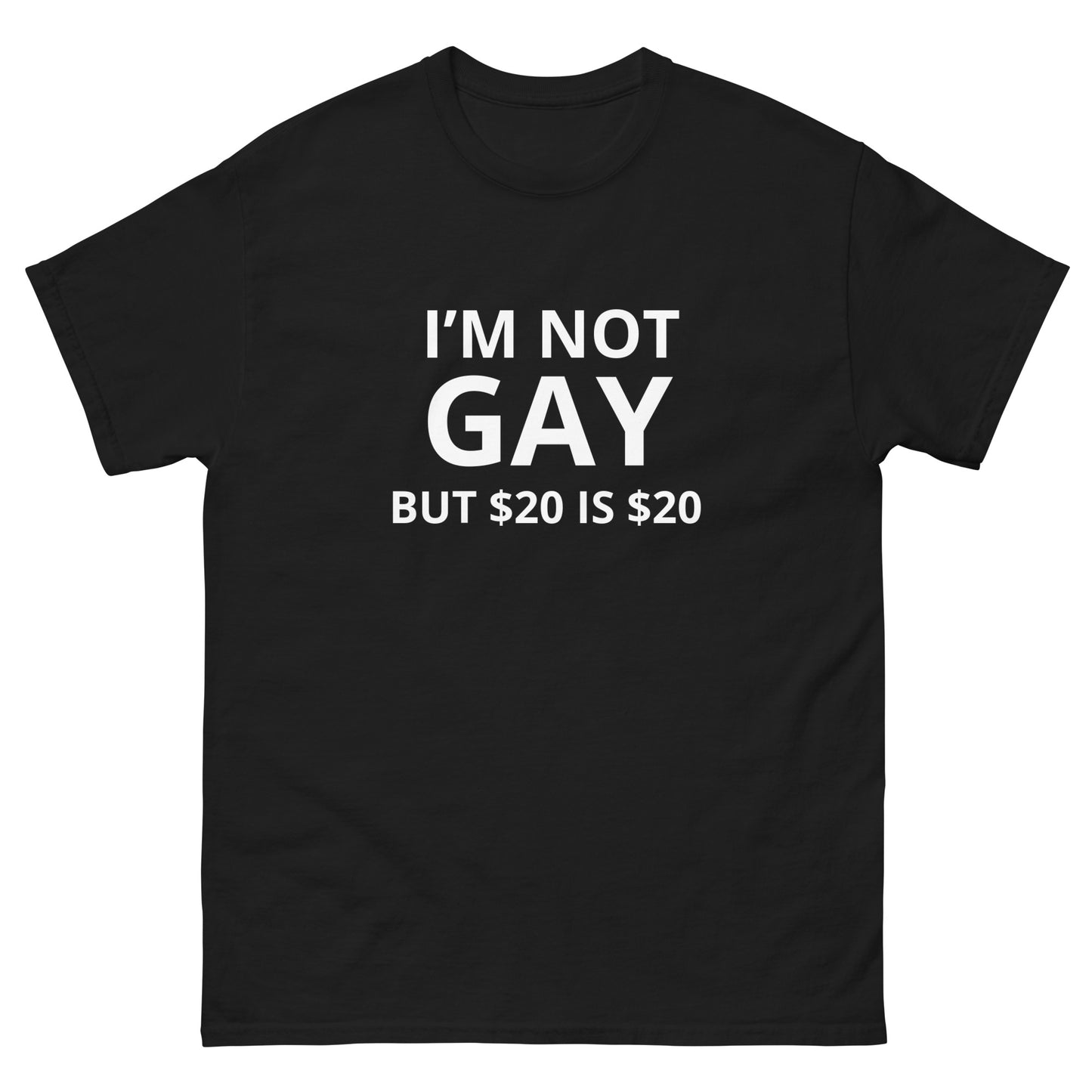 "$20 Is $20" Tee