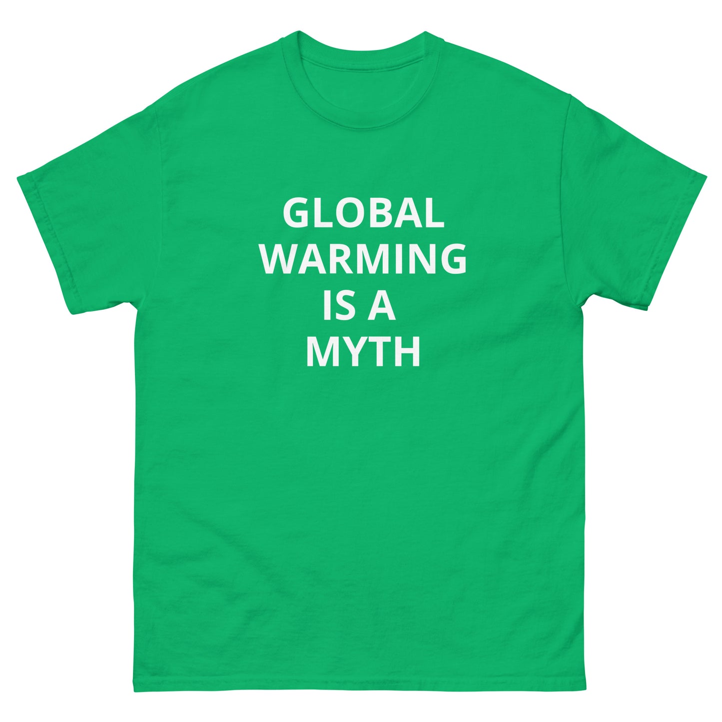 "Global Warming Is A Myth" Tee