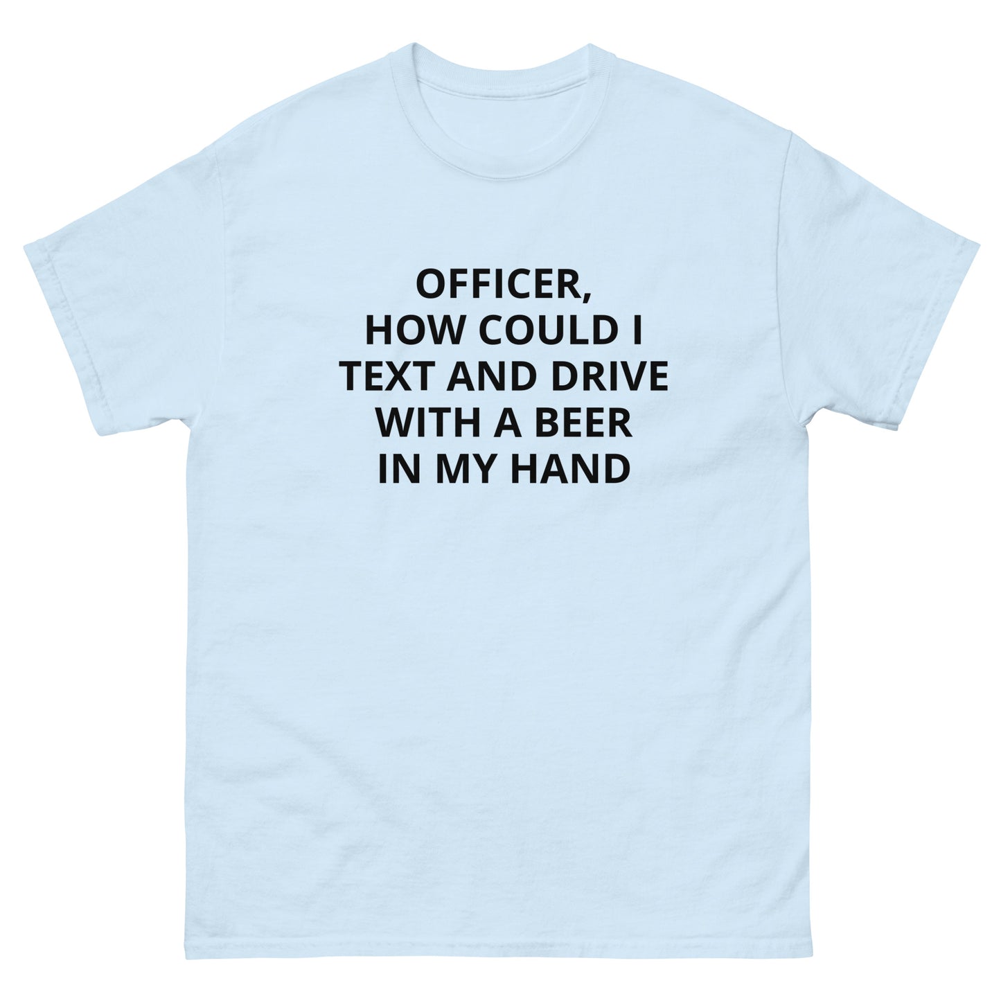 "Officer Text and Drive" Tee