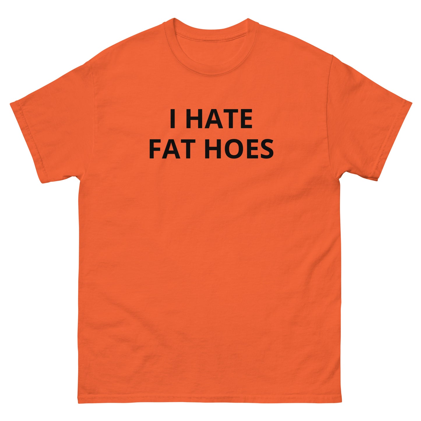 "I Hate Fat Hoes" Tee