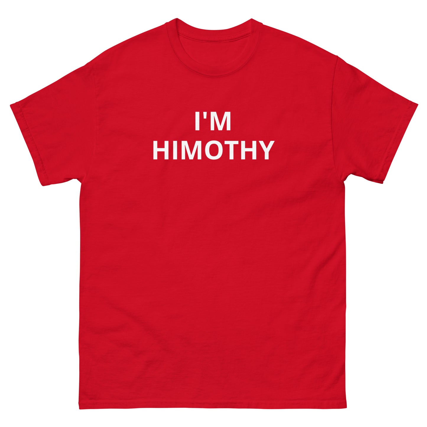 "I'm Himothy" Tee