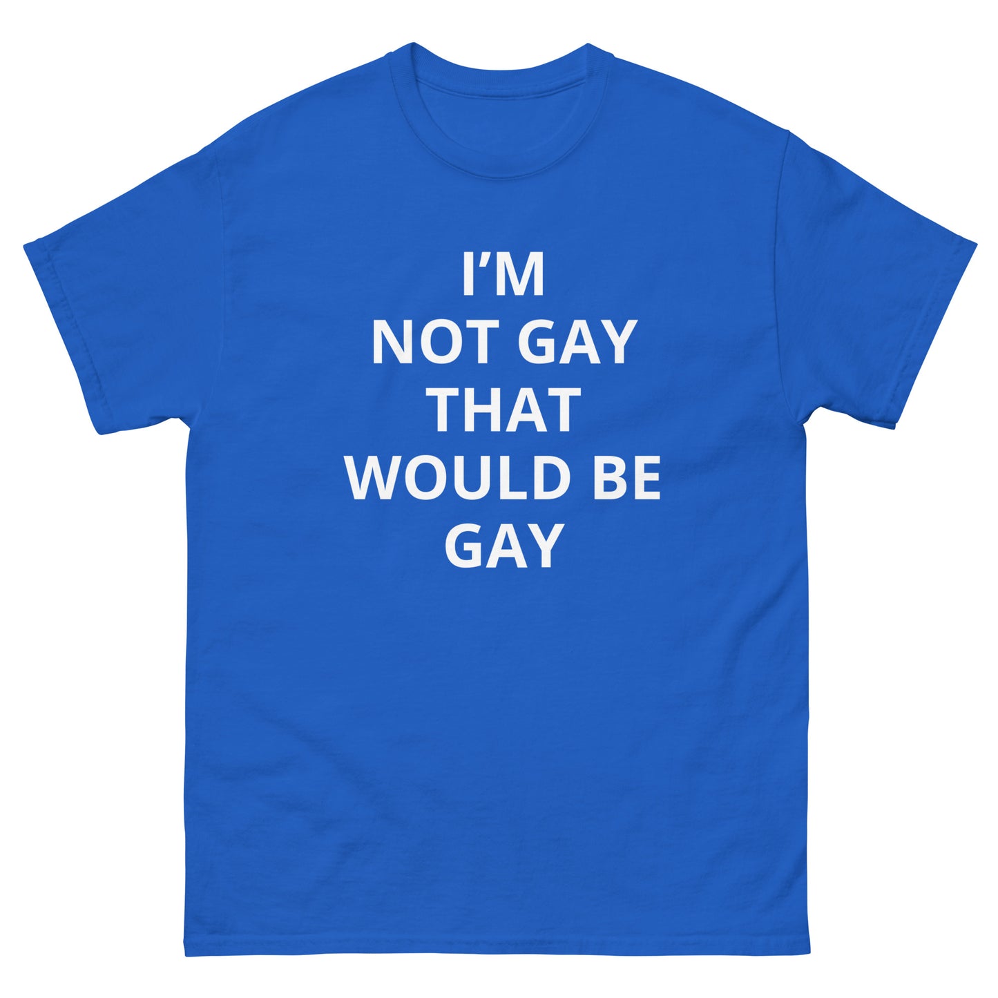 "I'm Not Gay" Tee