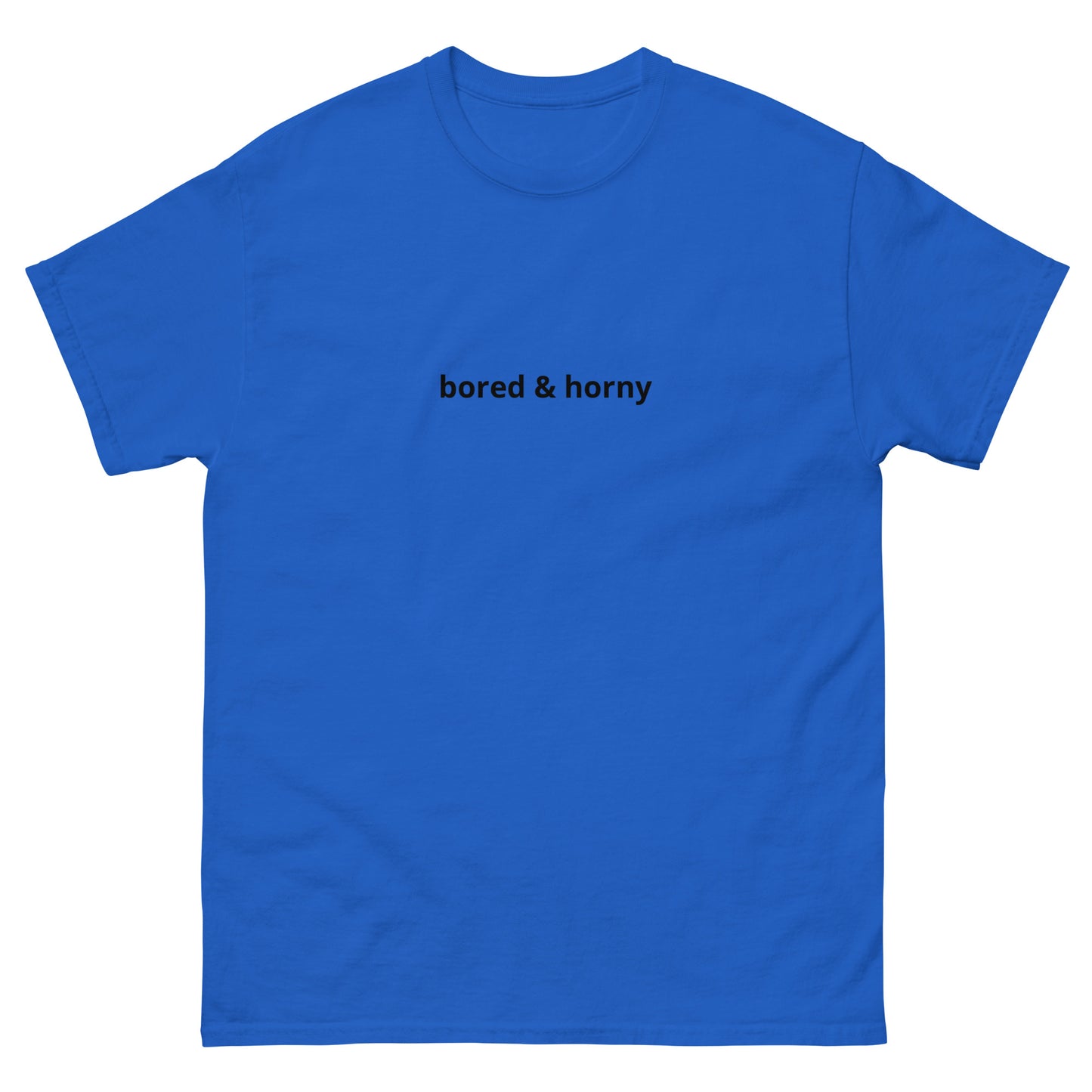 "Bored and Horny" Tee