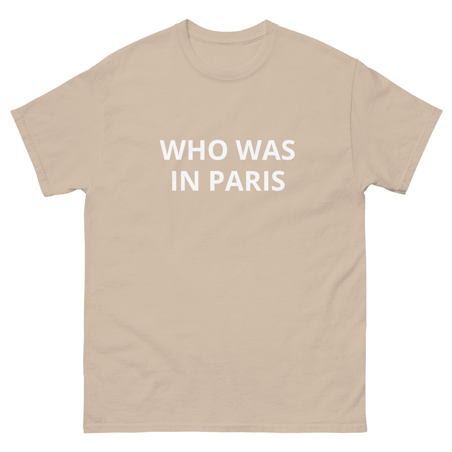 "Who Was In Paris" Tee