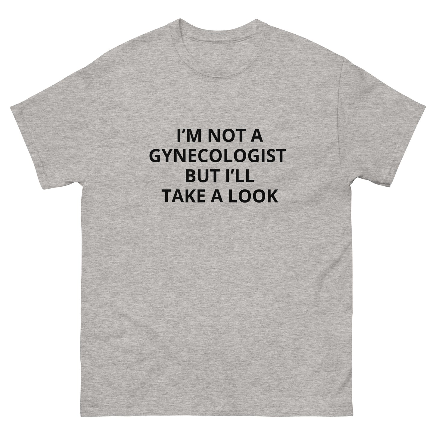 "I'm Not A Gynecologist" Tee