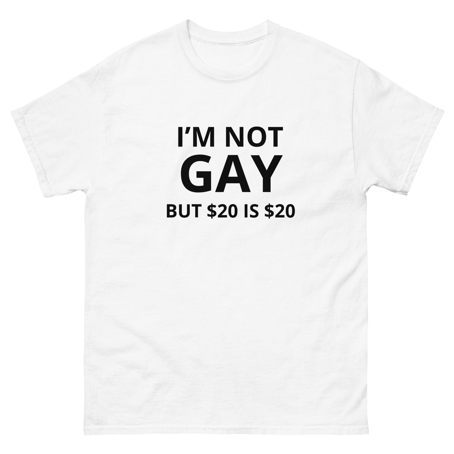 "$20 Is $20" Tee