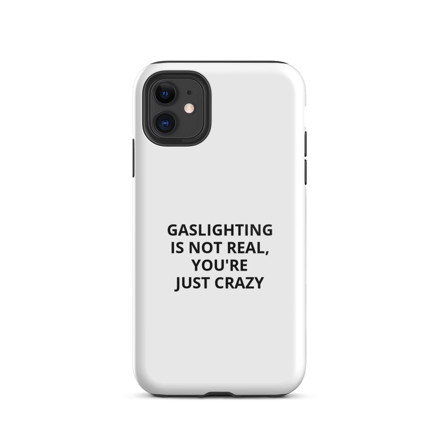 Gaslighting Is Not Real iPhone Case