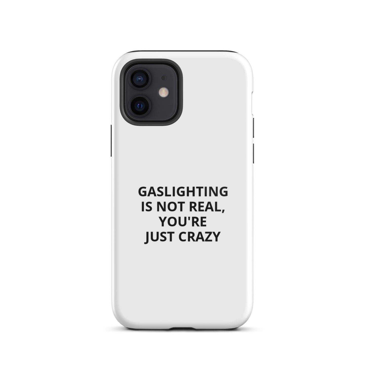 Gaslighting Is Not Real iPhone Case