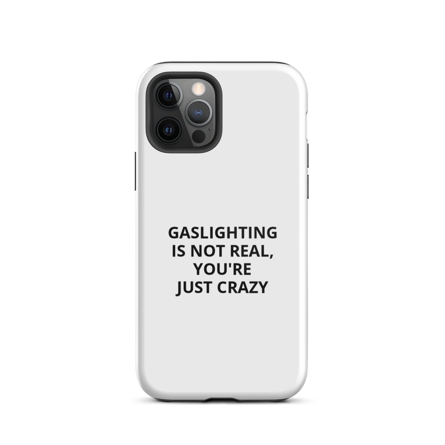 Gaslighting Is Not Real iPhone Case