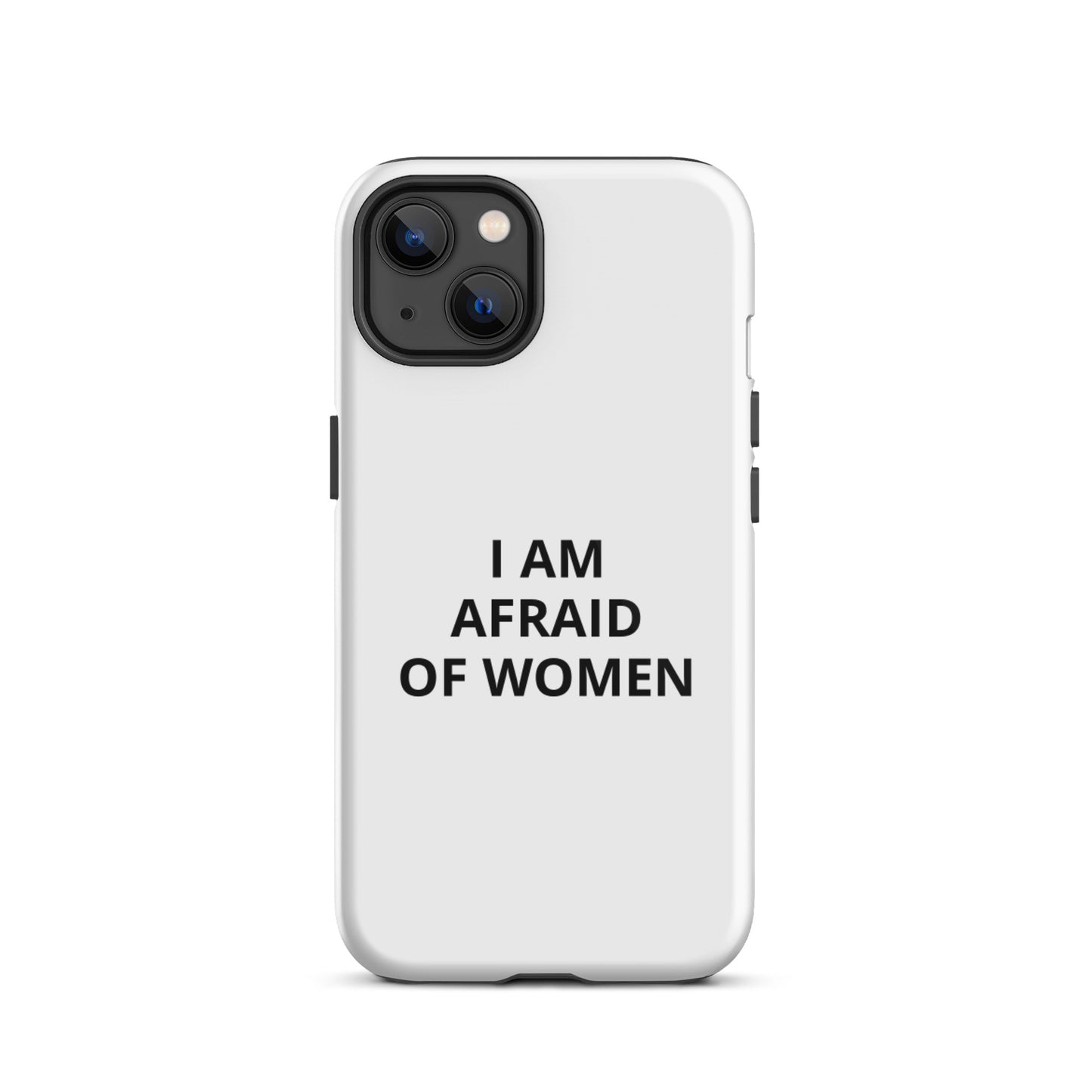 Afraid of Women iPhone Case