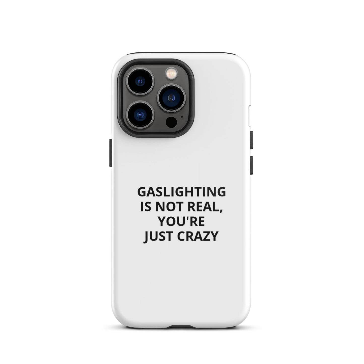 Gaslighting Is Not Real iPhone Case