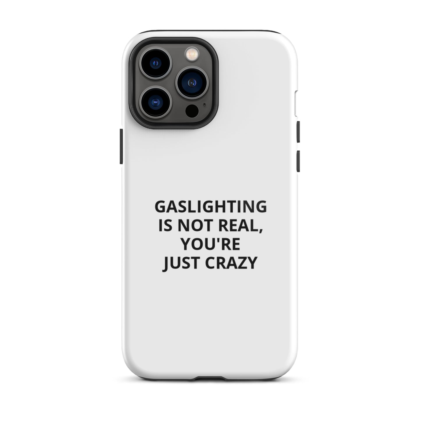 Gaslighting Is Not Real iPhone Case