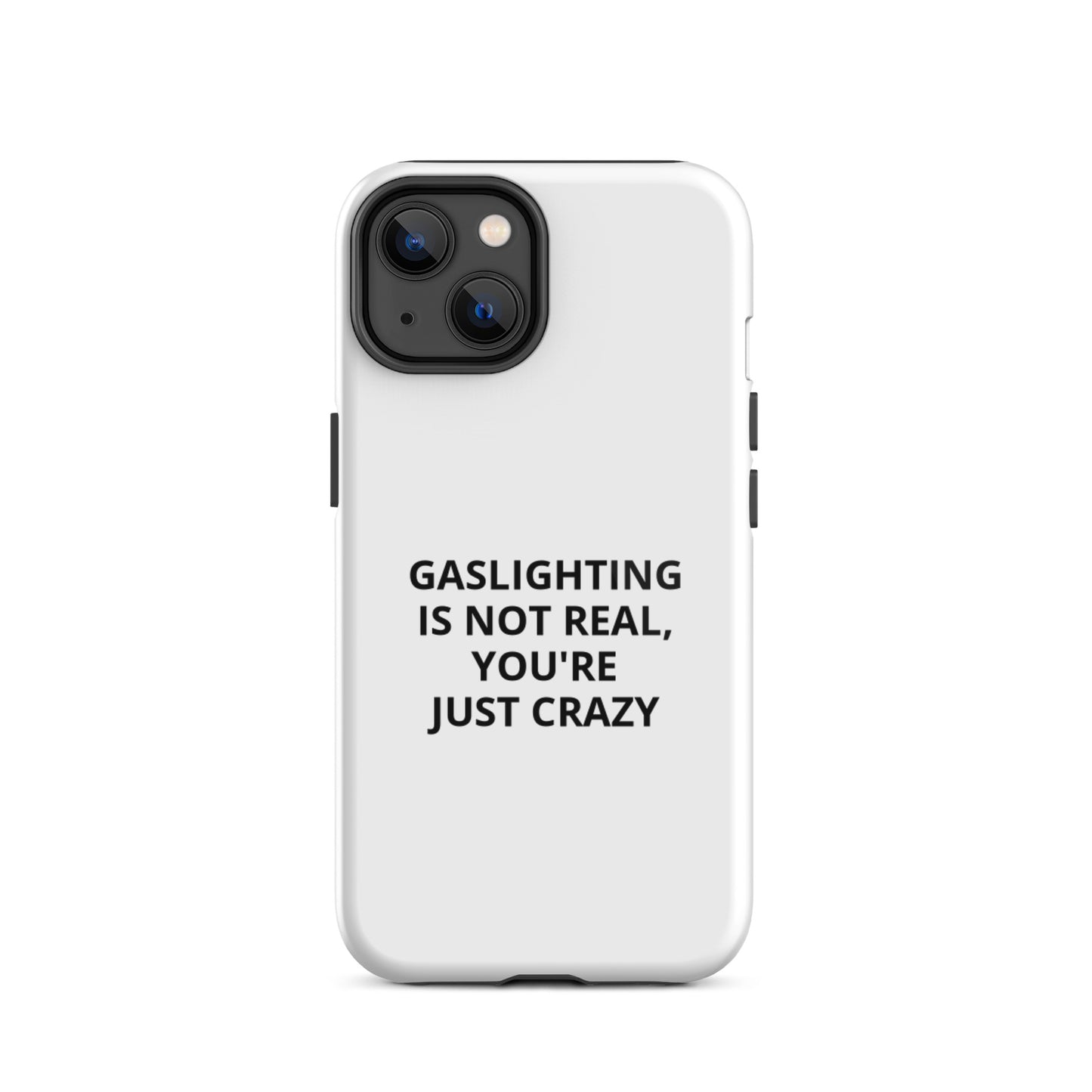 Gaslighting Is Not Real iPhone Case