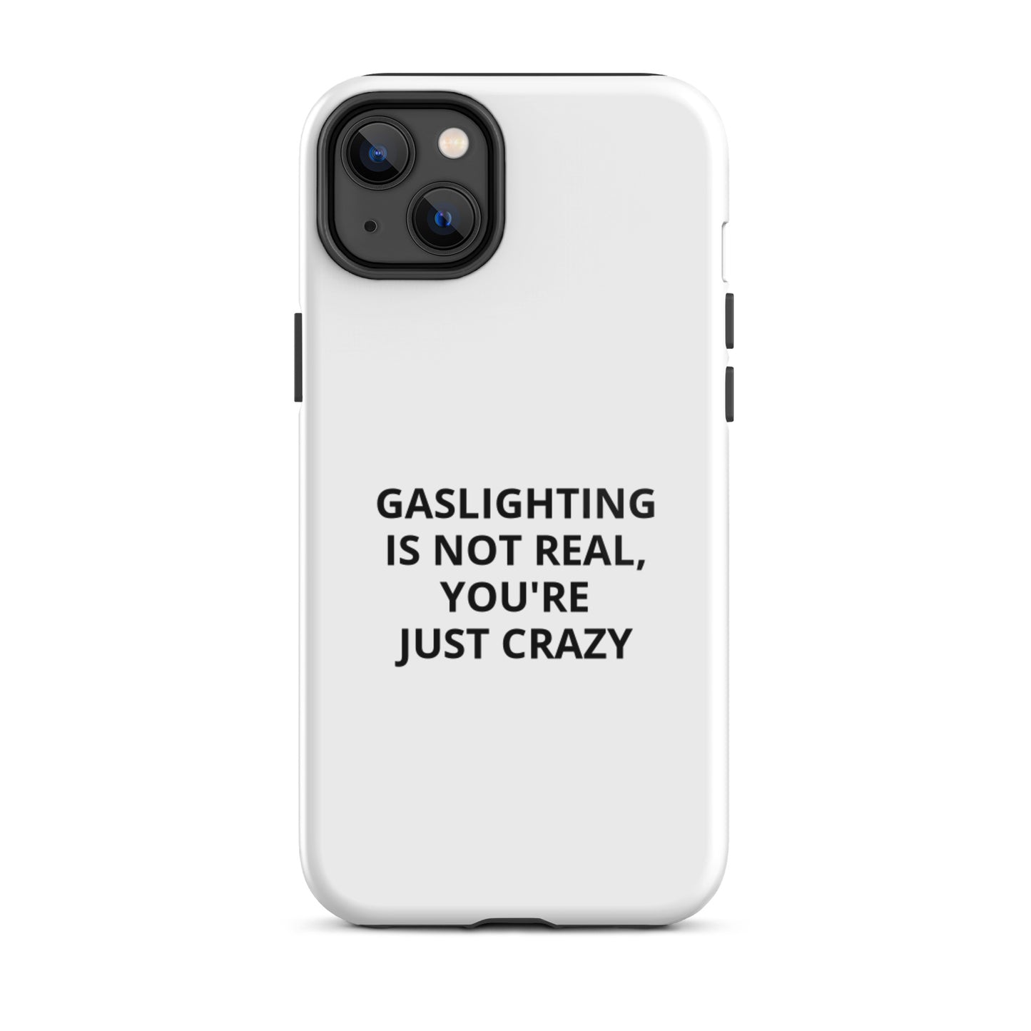 Gaslighting Is Not Real iPhone Case