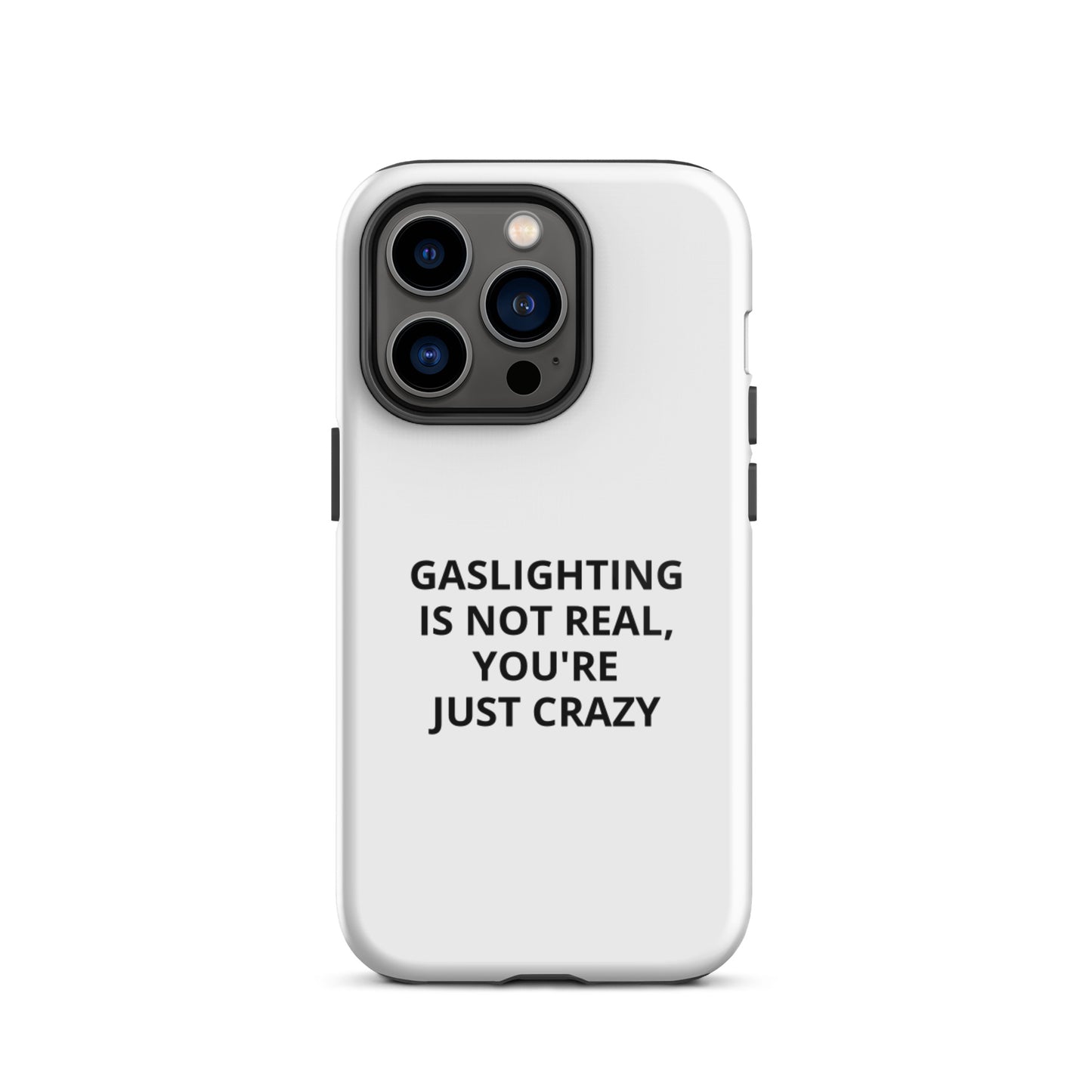 Gaslighting Is Not Real iPhone Case