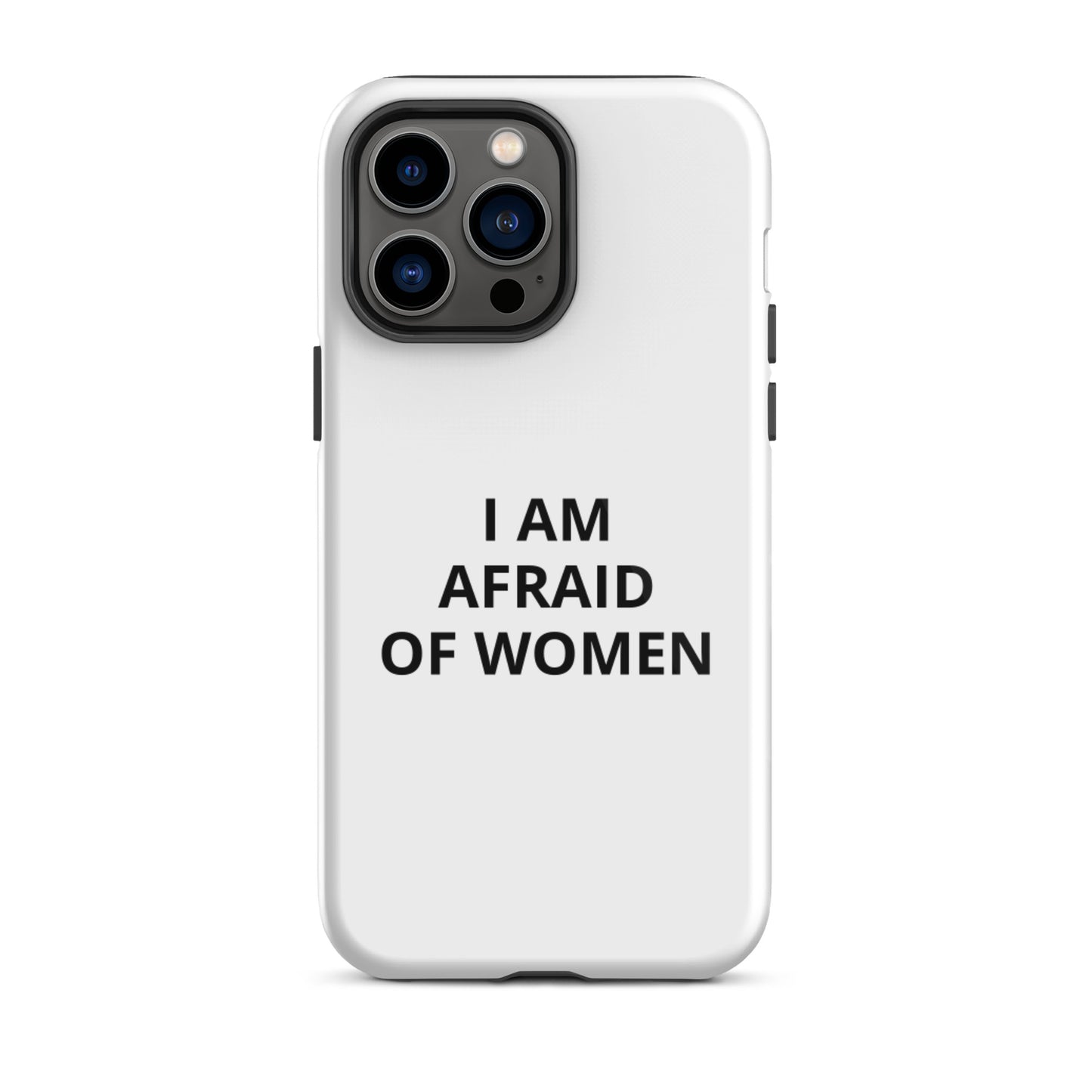 Afraid of Women iPhone Case