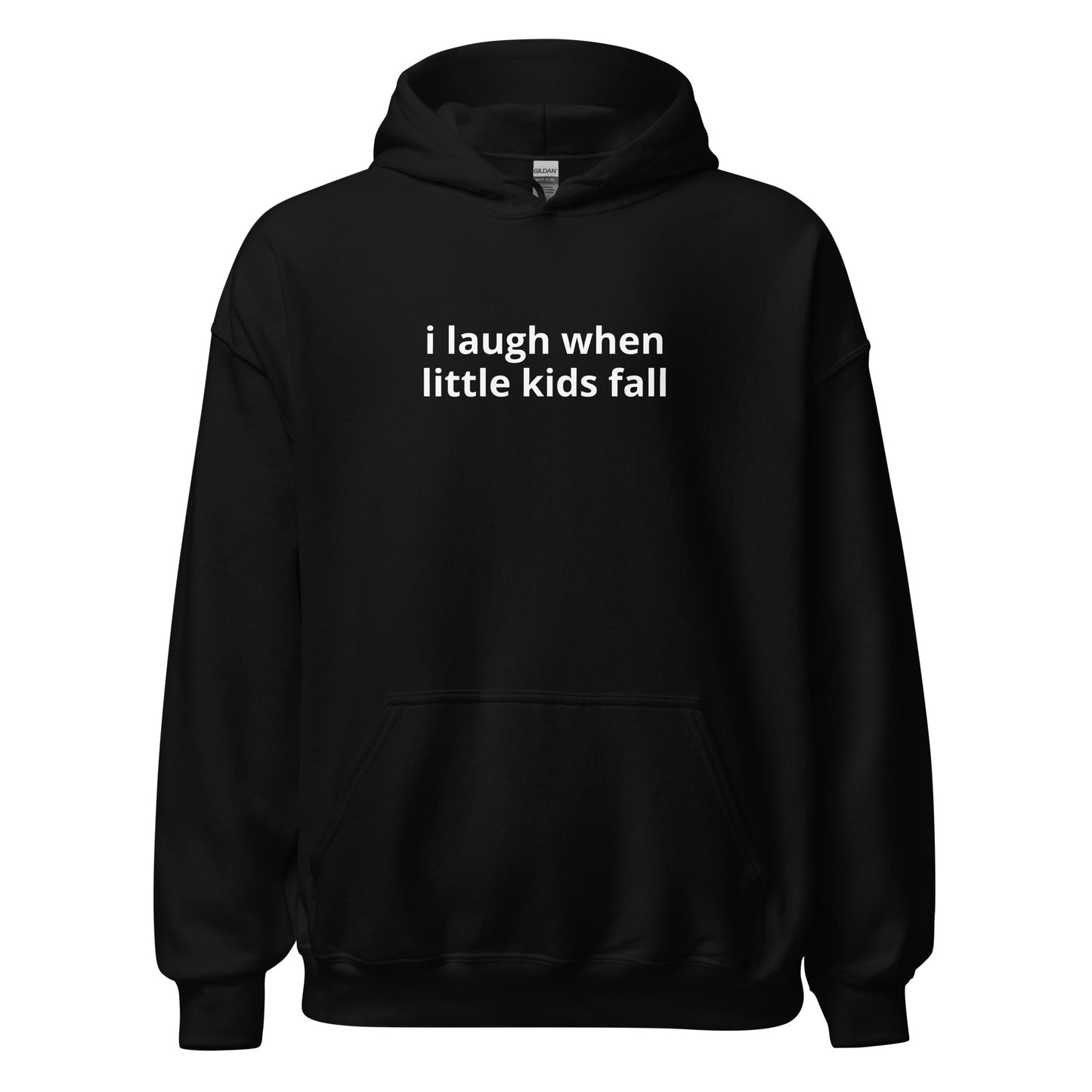 "I laugh when little kids fall" Hoodie