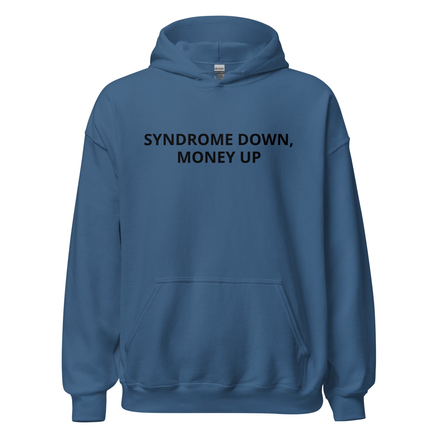 "Syndrome Down, Money Up" Hoodie