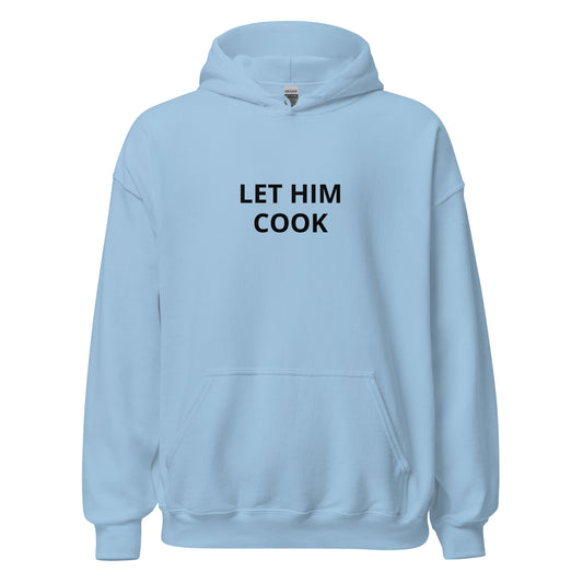 "Let Him Cook" Hoodie