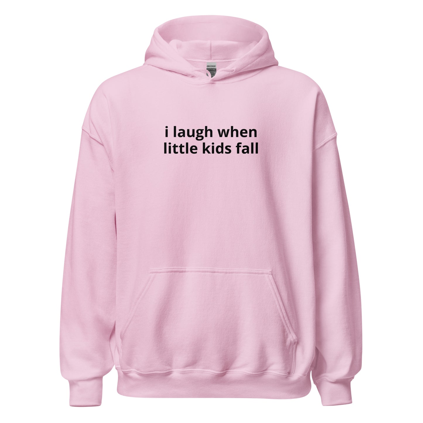 "I laugh when little kids fall" Hoodie