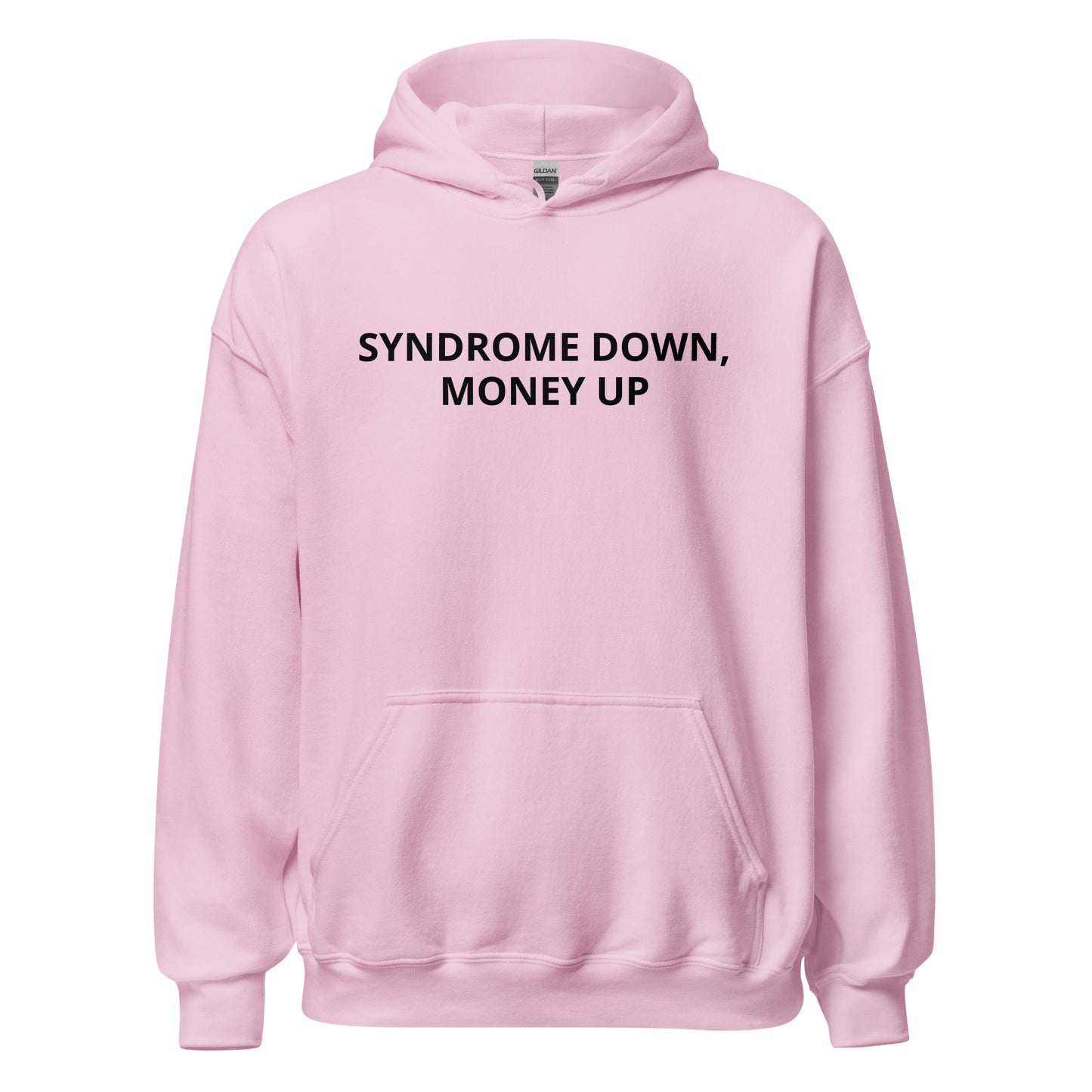 "Syndrome Down, Money Up" Hoodie