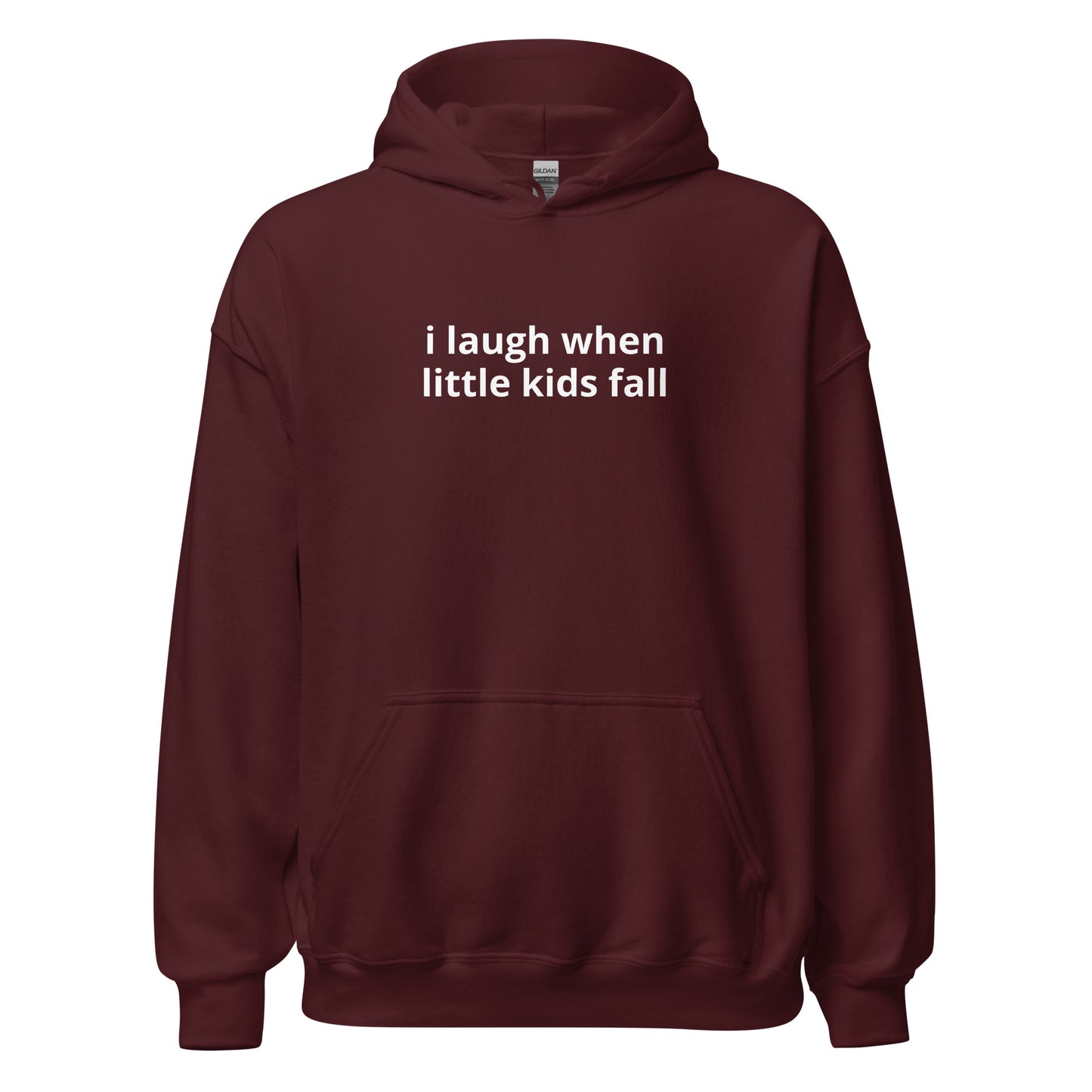 "I laugh when little kids fall" Hoodie