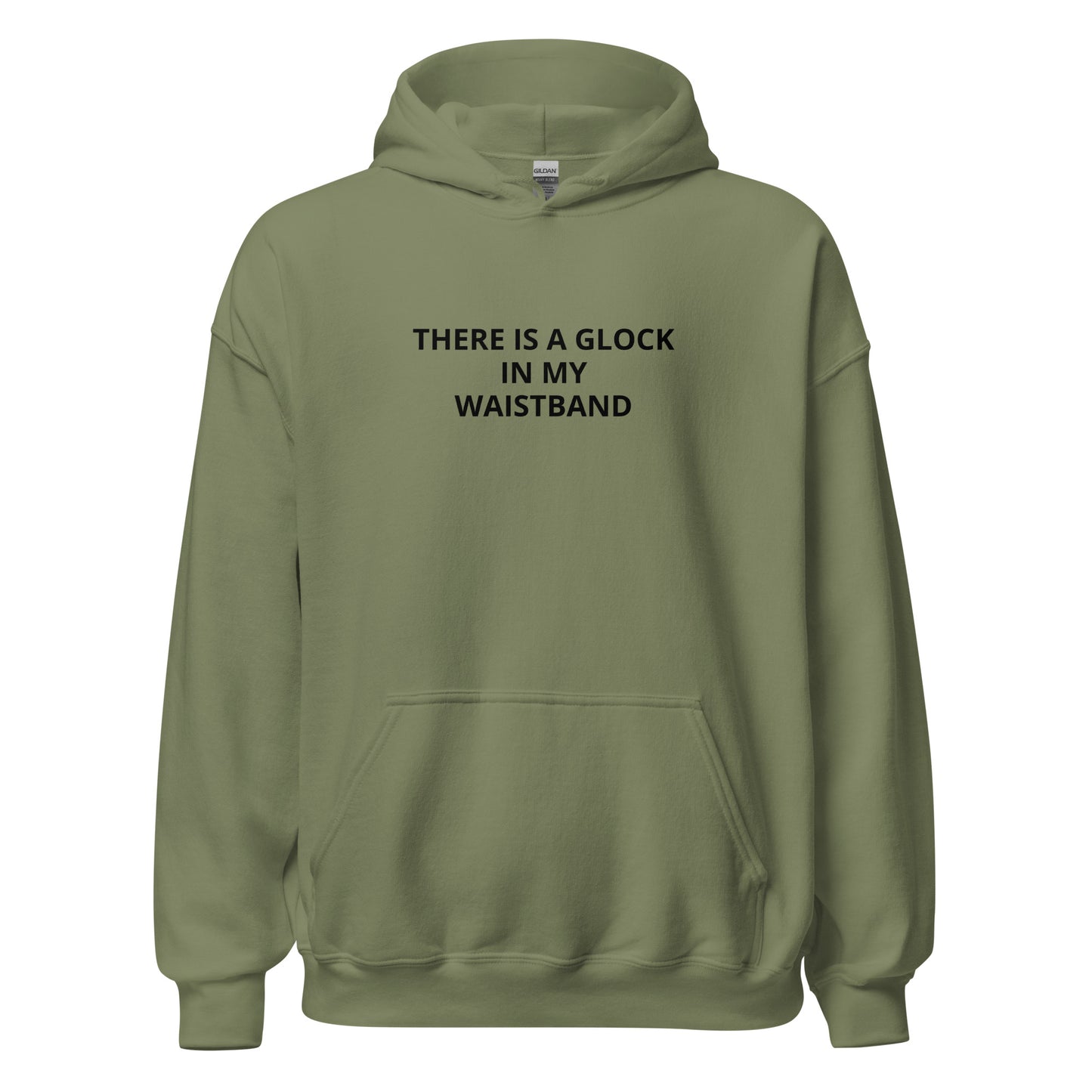 "There Is a Glock In My Waistband" Hoodie