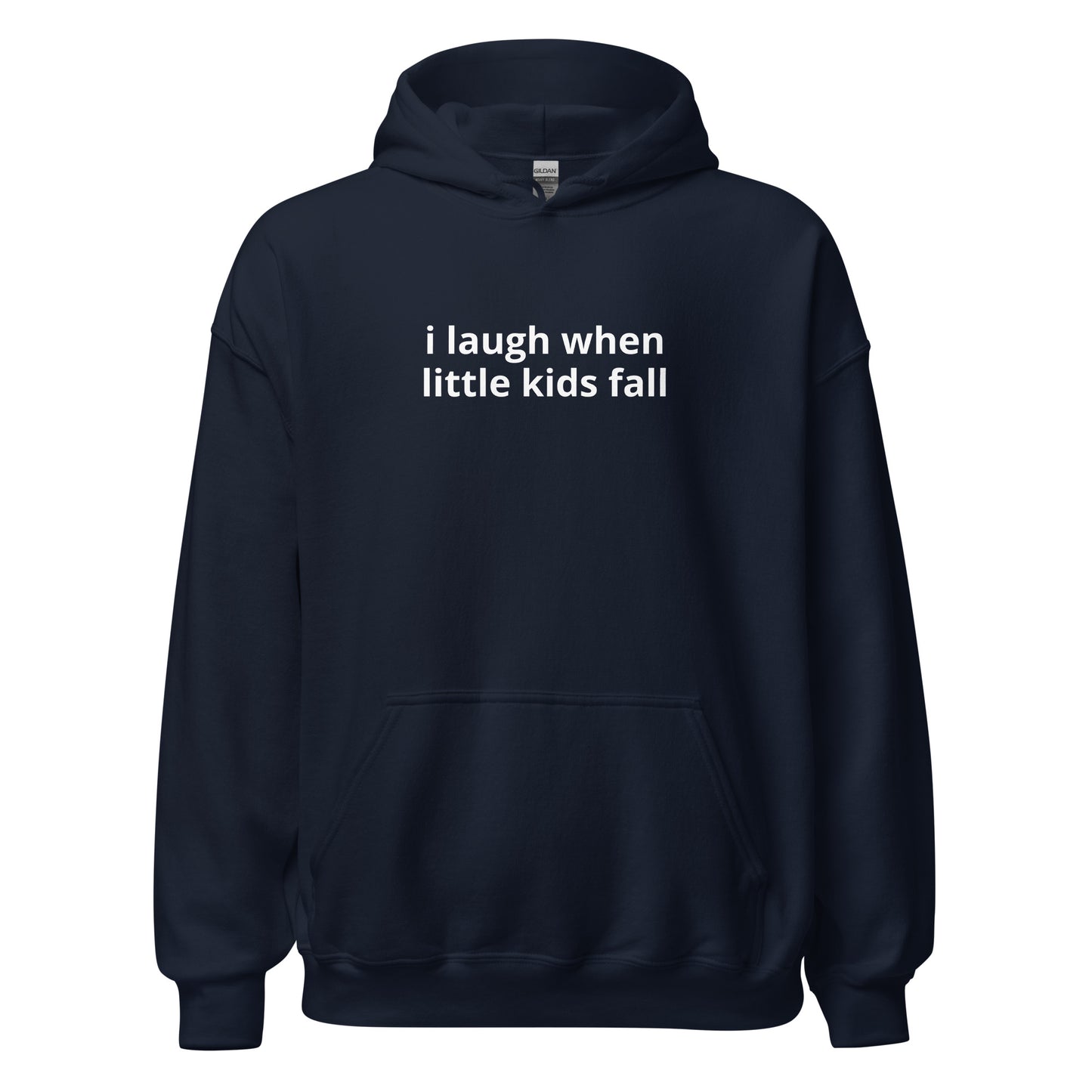 "I laugh when little kids fall" Hoodie