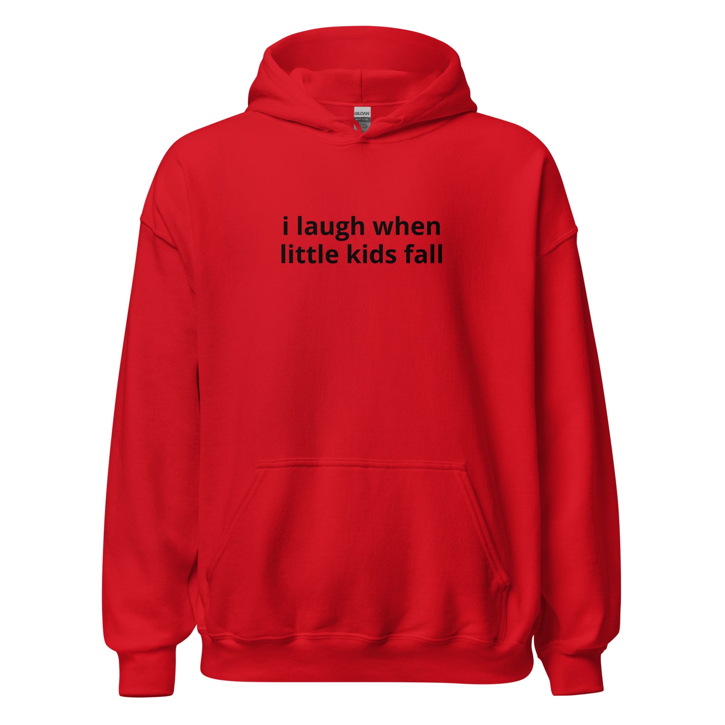 "I laugh when little kids fall" Hoodie