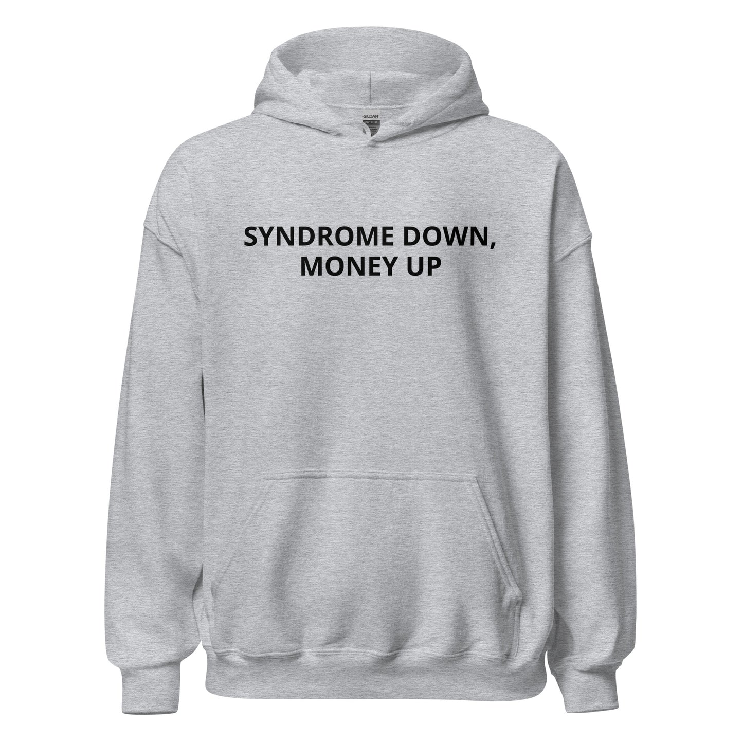 "Syndrome Down, Money Up" Hoodie