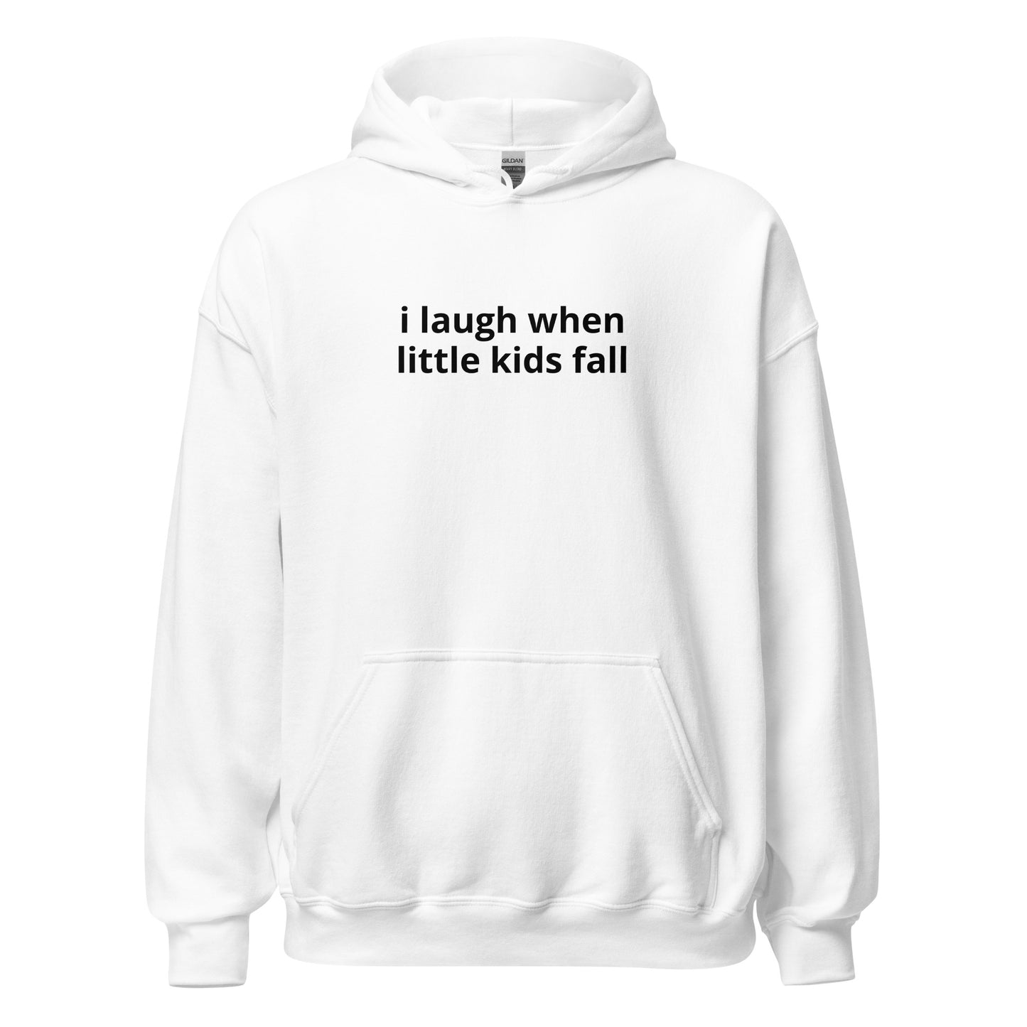 "I laugh when little kids fall" Hoodie