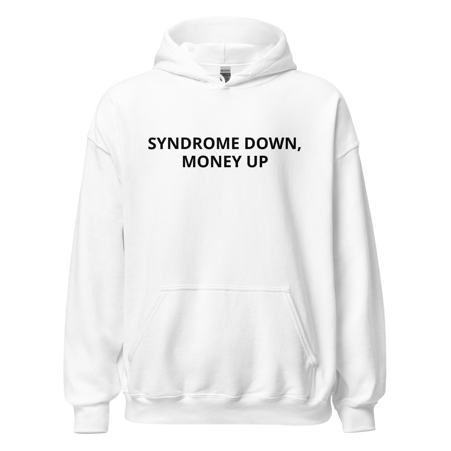 "Syndrome Down, Money Up" Hoodie